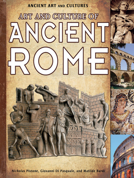 Title details for Art and Culture of Ancient Rome by Nicholas Pistone - Available